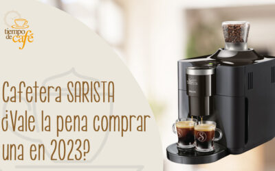 Cafetera SARISTA ¿Vale la pena comprar una en 2023?