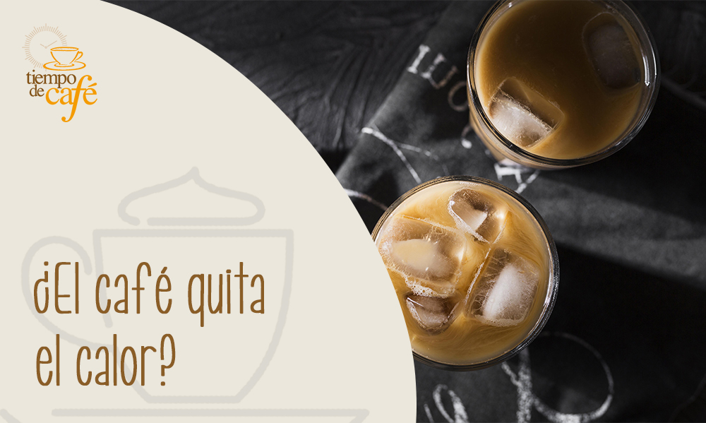 ¿El café quita el calor?