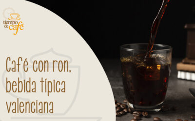 Café con ron, bebida típica valenciana