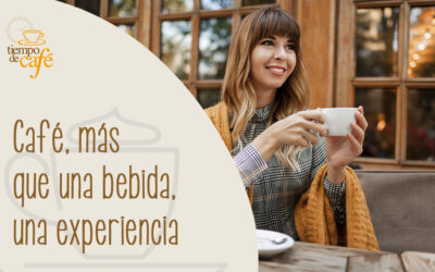 Café, más que una bebida, una experiencia